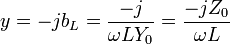 y=-jb_L=\frac{-j}{\omega LY_0}=\frac{-jZ_0}{\omega L}\,